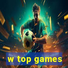 w top games